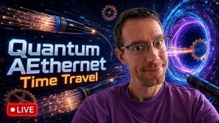 Quantum Aethernet - Time Travel Explained
