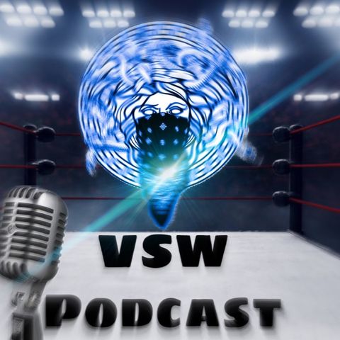 VSW- Episode 56 - Aew figures and more Technical Difficulty In The End