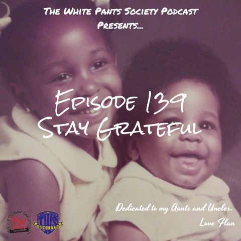 Episode 139 - Stay Grateful!