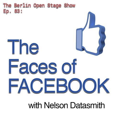 #83: The Faces of FACEBOOK with Nelson Datasmith