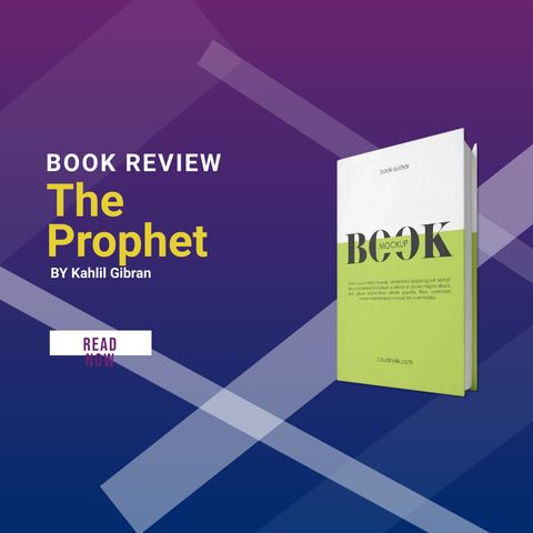 The Prophet by Kahlil Gibran_ Book Review_