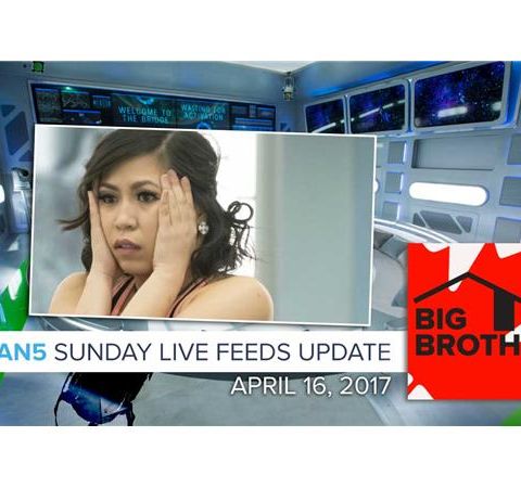 Big Brother Canada 5 Live Feeds Update | Sunday, April 16, 2017