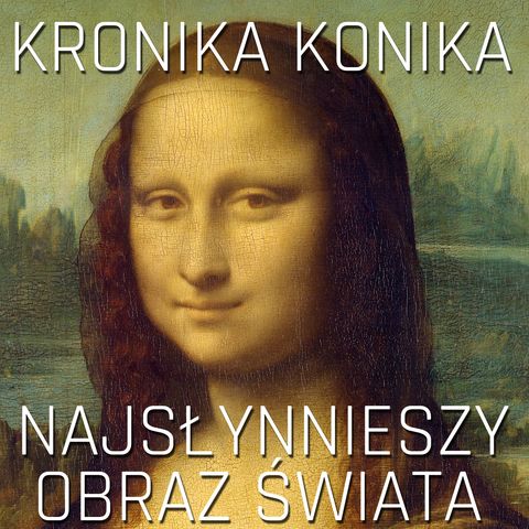 Mona Lisa - najbardziej znany obraz świata