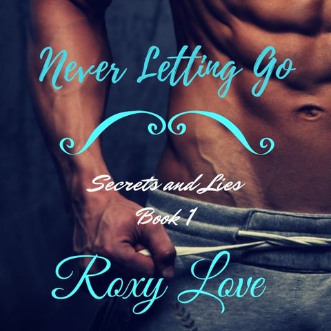 Review Episode #6 - Never Letting Go (Secrets and Lies book 1) by Roxy Love