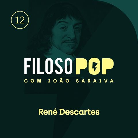 FilosoPOP 012 - René Descartes