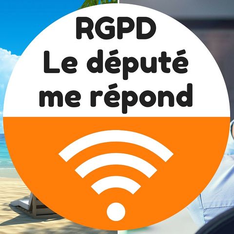 RGPD - Le député de Vendée répond à vos questions