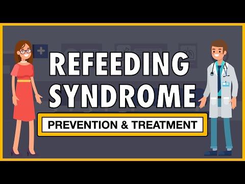 Refeeding Syndrome (Part 2)