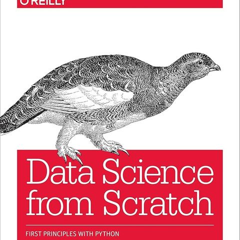 Data Science from Scratch: First Principles with Python