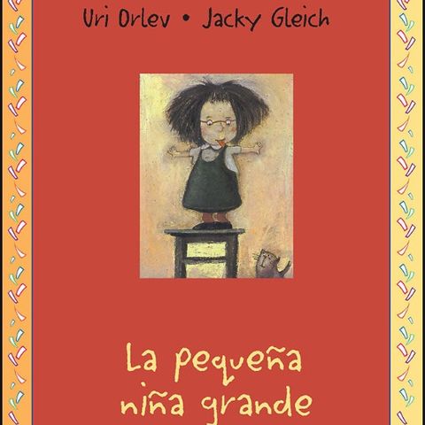 La pequeña niña grande, cuento infantil de Uri Orlev y Jacki Gleich