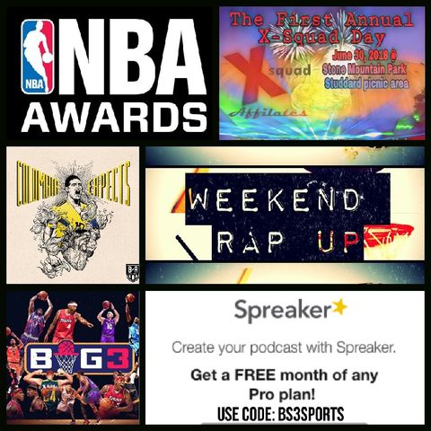 Weekend Rap Up Ep. 86 - "NBA MVP is...."