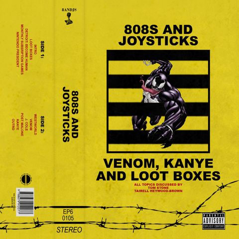 Episode 6: Venom, Kanye and Loot Boxes