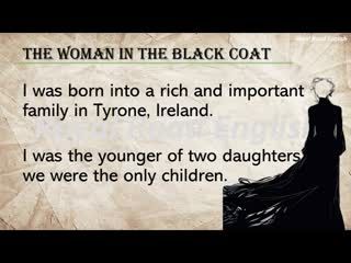 51. Learning English through story - An amazing story -A Woman in the black coat - Interesting Story