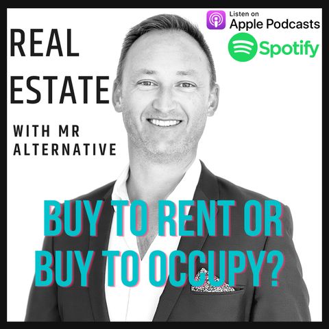 BUY TO RENT OR BUY TO OCCUPY?