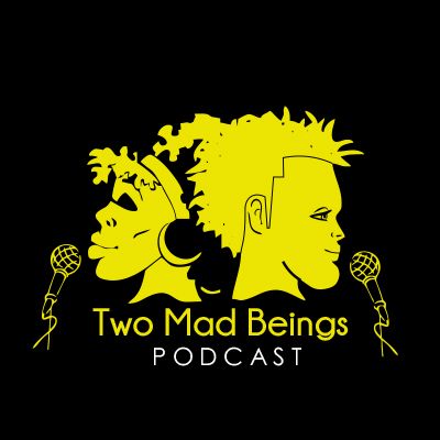 Two Mad Beings Podcast - 10 Sins of Communication
