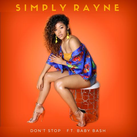 Episode 120 | Music Artist Simply Rayne Talks About New Song "Don't Stop" ft. Baby Bash