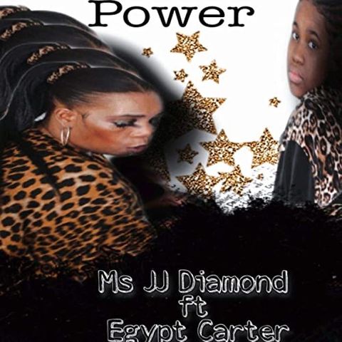 Power- Ms JJ diamond Ft Egypt  Carter