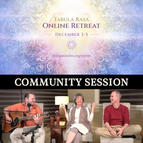 Community Session - Tabula Rasa December Online Retreat with Erik Archbold, Lisa Fair and Jason Warwick