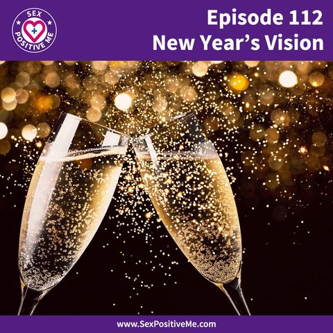 E112: Our New Year's Vision