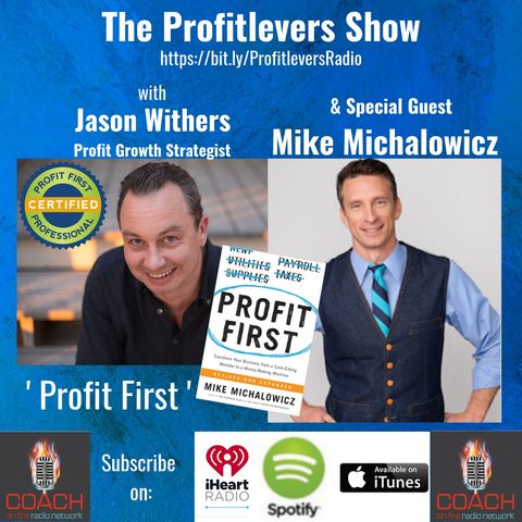 Profit First with Special Guest, Mike Michalowicz