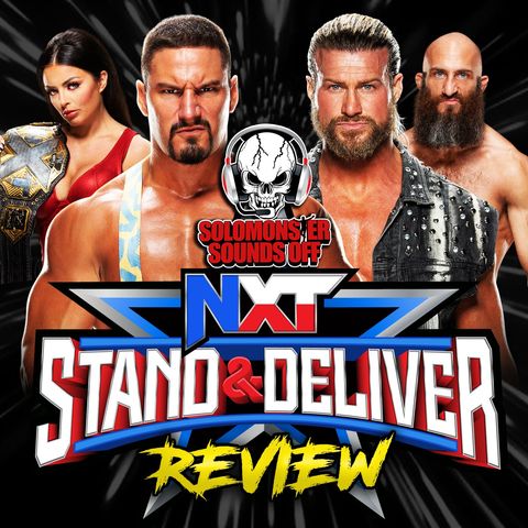 NXT Stand & Deliver 2022 Review - TRIPLE H GIVES BLACK & GOLD SENDOFF TO TOMMASO CIAMPA