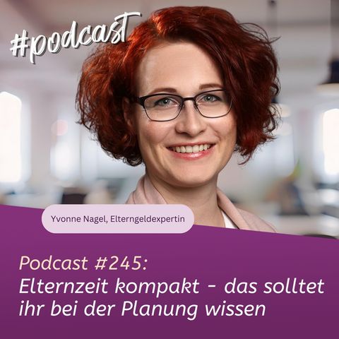 #245 - Elternzeit kompakt - das solltet ihr bei der Planung wissen
