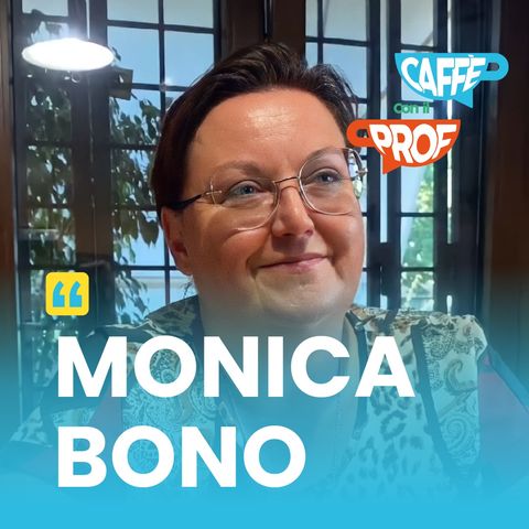 Monica Bono- Caffè con il Prof- 09