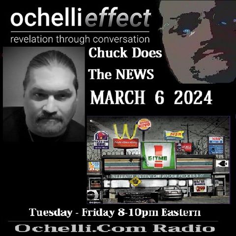 The Ochelli Effect 3-6-2024 NEWS