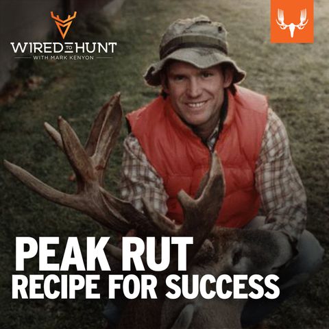 Ep. 843: Peak Rut Recipe for Success with John Eberhart and Greg Godfrey