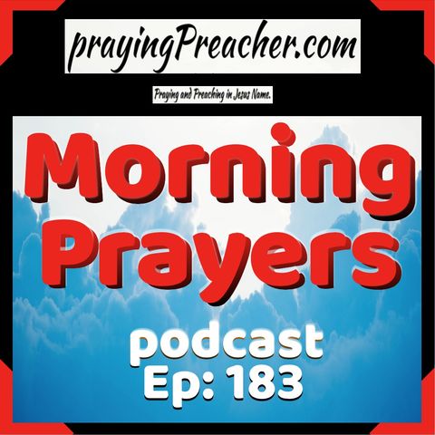 Morning Prayers Podcast Ep183