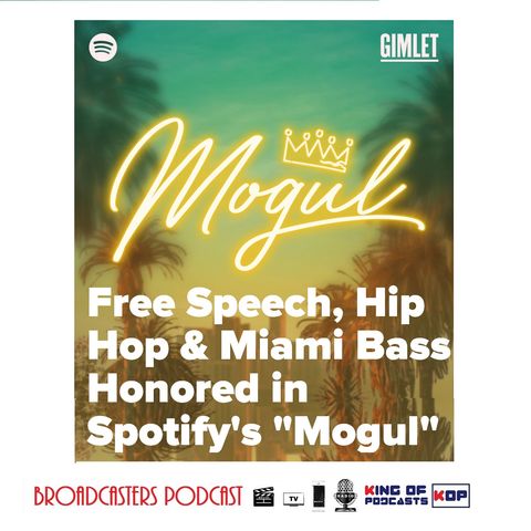 Free Speech, Hip Hop and Miami Bass Honored in Spotify's "Mogul" BP 09.20.19
