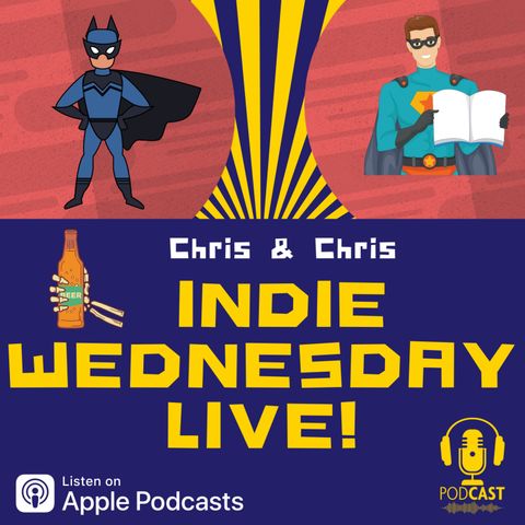 The Chris's are back by popular demand for another LIVE indie Wednesday show! #56