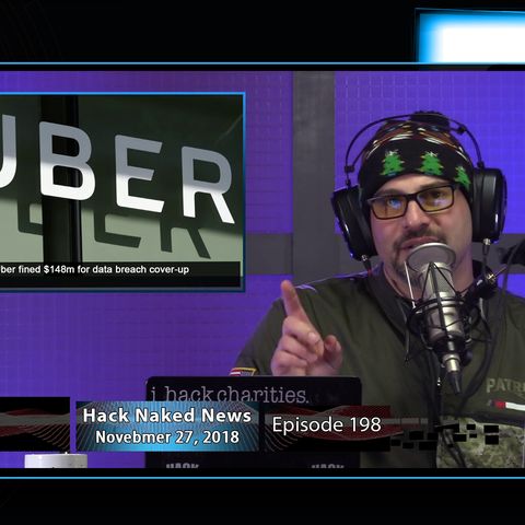 Hack Naked News #198 - November 27, 2018
