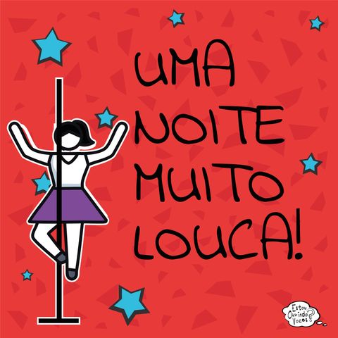 Uma Noite Muito Louca!