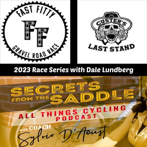311. FAST FITTY Gravel Road Race & Custer's Last Stand MTN Time Trial | Dale Lundberg