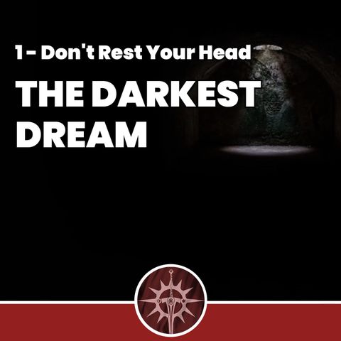 The Darkest Dream - Don't Rest Your Head 01