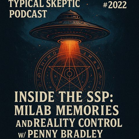 Bloodlines, Grail lineage, SSP, Ancient History, Ufology w/ Penny Bradley - TSP # 2022