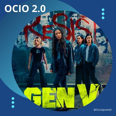 GEN V (T2) 🦸🏽🦹🏼‍♀️