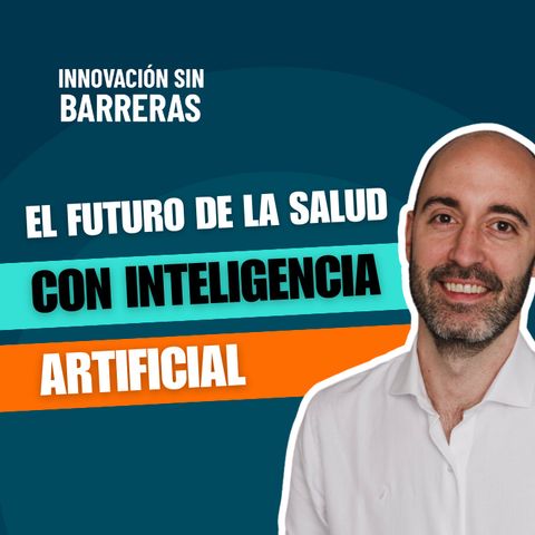149. Fernando Johann — El Futuro de la Salud con Inteligencia Artificial