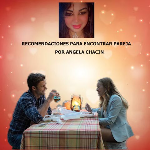 RECOMENDACIONES PARA ENCONTRAR PAREJA