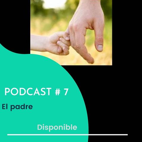 Episodio #7  El padre y los ciclos por Ronald Altuve