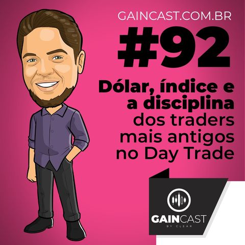 GainCast#92 - Lucas Vintecinco é day trader das antigas e fã de mini contratos