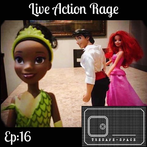 The Safe-Space:  Live Action Rage!  EP16
