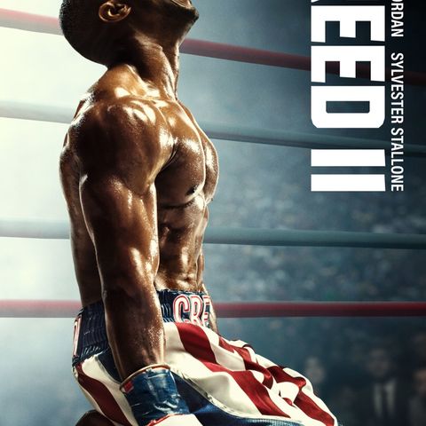 Creed II Review & Discussion!