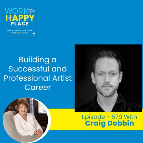 Building a Successful and Professional Artist Career: Insights from Craig Dobbin