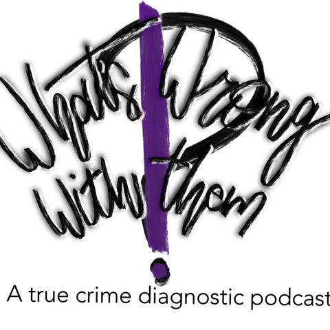 Columbine- Dylan Klebold and Eric Harris by What's wrong with them?! a true crime diagnostic podcast