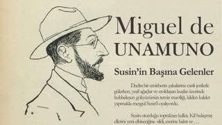 Susin'in Başına Gelenler  Miguel de UNAMUNO sesli öykü
