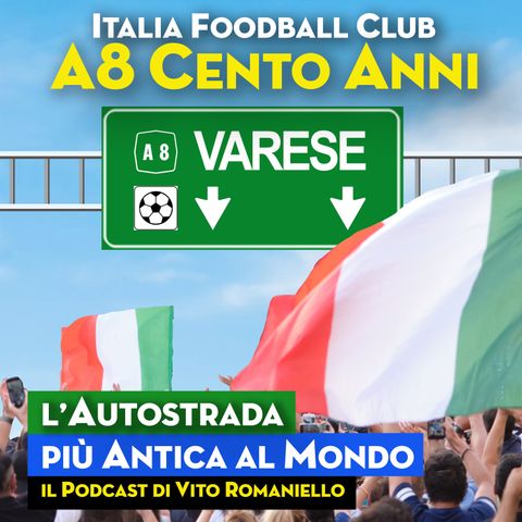 S5 Ep. 14 - Il calcio lungo l’Autolaghi, la prima autostrada al mondo