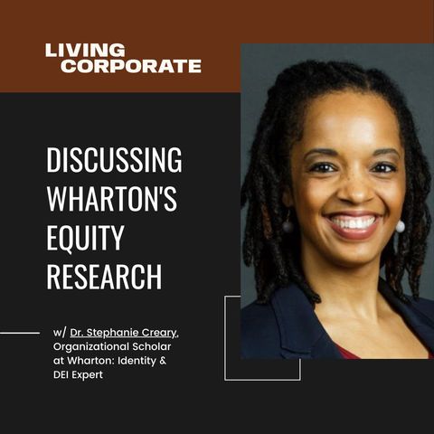 Discussing Wharton's Equity Research (w/ Dr. Stephanie Creary)
