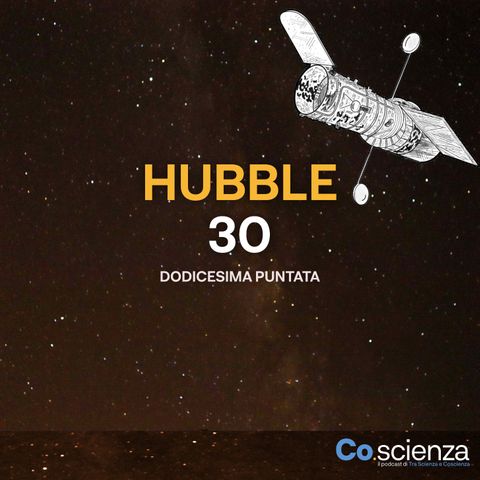 Hubble 30 (Dodicesima Puntata)