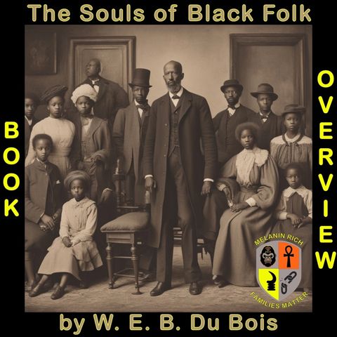 Book Overview: The Souls of Black Folk by W. E. B. Du Bois